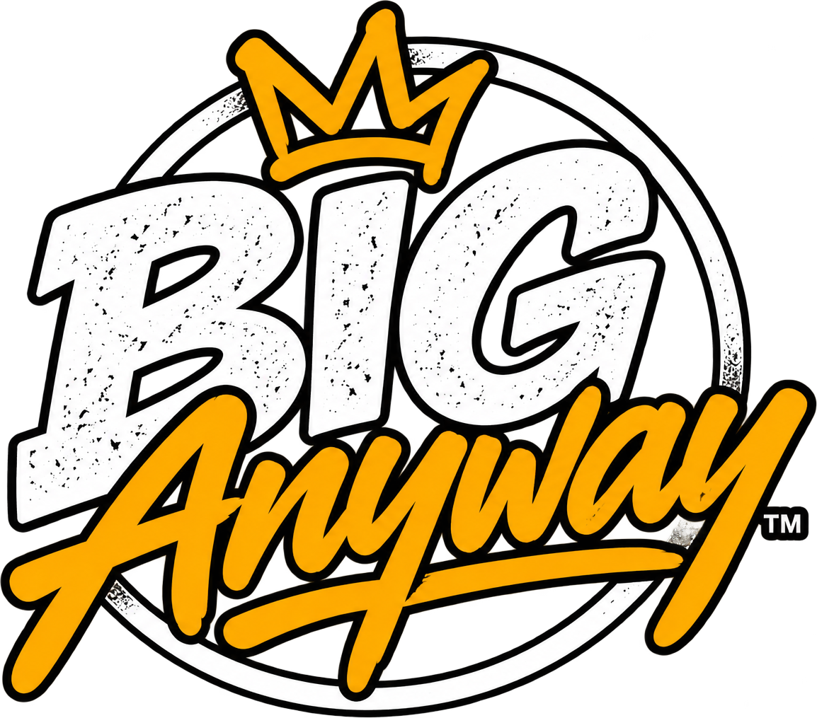 Big Anyway